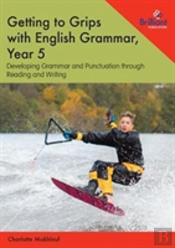 Bertrand.pt - Getting To Grips With English Grammar, Year 5