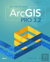 Getting To Know Arcgis Pro 3.2
