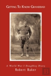 Getting To Know Granddad: A World War I