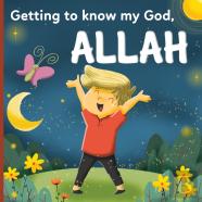 Getting To Know My God, Allah