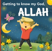 Getting To Know My God, Allah