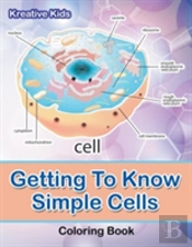 Getting To Know Simple Cells Coloring Book