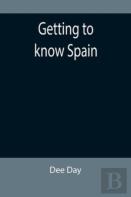 Getting To Know Spain