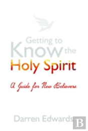 Getting To Know The Holy Spirit