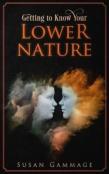 Getting To Know Your Lower Nature