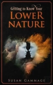 Getting To Know Your Lower Nature