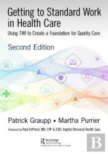 Getting To Standard Work In Health Care