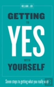 Getting To Yes With Yourself