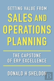 Getting Value From Sales And Operations Planning