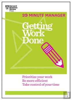 Bertrand.pt - Getting Work Done (Hbr 20-Minute Manager Series)