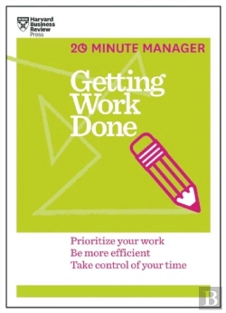 Bertrand.pt - Getting Work Done (Hbr 20-Minute Manager Series)