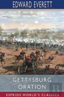Gettysburg Oration (Esprios Classics)