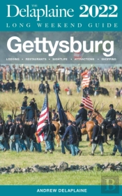 Gettysburg - The Delaplaine 2022 Long Weekend Guide