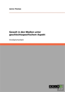 Bertrand.pt - Gewalt In Den Medien Unter Geschlechtsspezifischem Aspekt