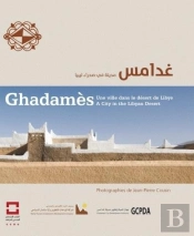 Ghadames. Une Ville Dans Le Desert De Libye