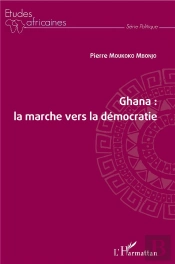 Ghana ; La Marche Vers La Démocratie