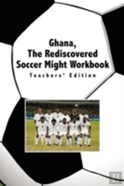 Bertrand.pt - Ghana, The Rediscovered Soccer Might Wor