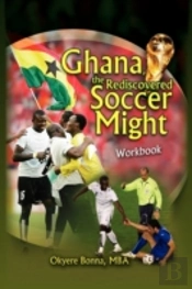 Ghana, The Rediscovered Soccer Might Wor