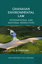 Ghanaian Environmental Law: International And National Perspectives