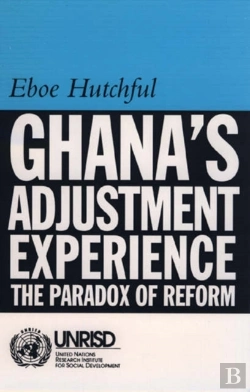 Bertrand.pt - Ghana`S Adjustment Experience - The Paradox Of Reform