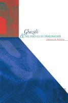 Ghazali And The Poetics Of Imagination