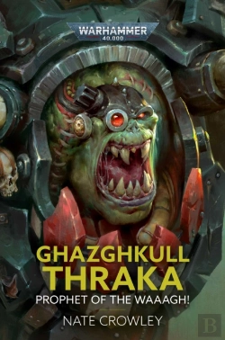Bertrand.pt - Ghazghkull Thraka: Prophet Of The Waaagh!