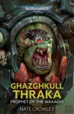 Bertrand.pt - Ghazghkull Thraka: Prophet Of The Waaagh!