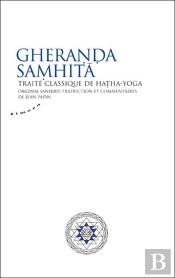 Gheranda Samhita ; Traite Classique De Hatha Yoga