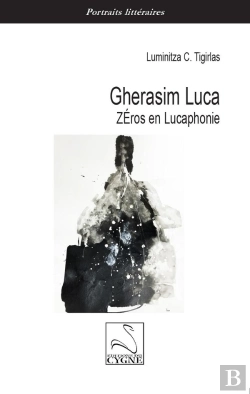Bertrand.pt - Gherasim Luca : Zéros En Lucaphonie