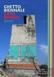 Ghetto Biennale | Geto Byenal 2009-2015
