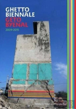 Bertrand.pt - Ghetto Biennale | Geto Byenal 2009-2015