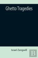 Ghetto Tragedies