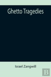 Ghetto Tragedies