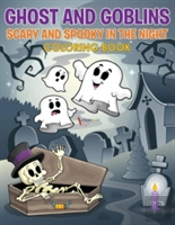 Ghost And Goblins Scary And Spooky In The Night