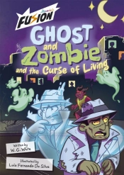 Ghost And Zombie And The Curse Of Living