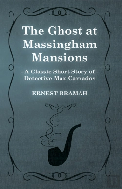 Bertrand.pt - Ghost At Massingham Mansions (A Classic Short Story Of Detective Max Carrados)