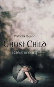 Ghost Child:  Geisterkind