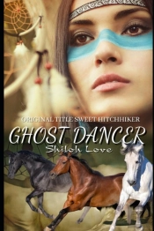 Ghost Dancer (Original Title Sweet Hitchhiker)