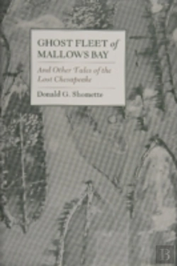 Bertrand.pt - Ghost Fleet Of Mallows Bay And Other Tales Of The Lost Chesapeake