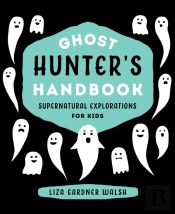 Ghost Hunter'S Handbook