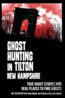 Ghost Hunting In Tilton, New Hampshire
