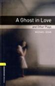 Ghost In Love And Other Plays400 Headwordsplayscripts