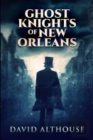 Ghost Knights Of New Orleans
