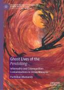 Ghost Lives Of The Pendatang