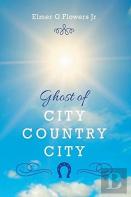 Ghost Of City Country City