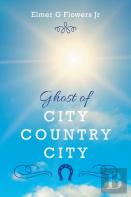 Ghost Of City Country City