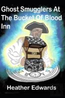Ghost Smugglers At The Bucket Of Blood Inn