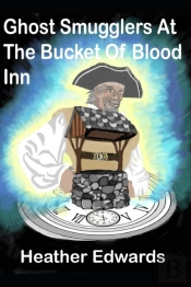 Ghost Smugglers At The Bucket Of Blood Inn