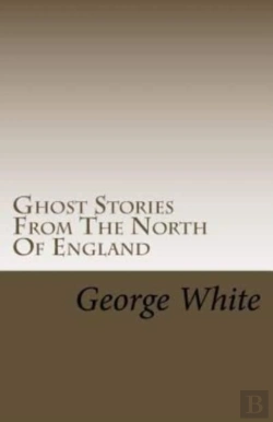 Bertrand.pt - Ghost Stories From The North Of England