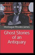 Ghost Stories Of An Antiquary( Illustrated Edition)